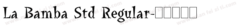 La Bamba Std Regular字体转换